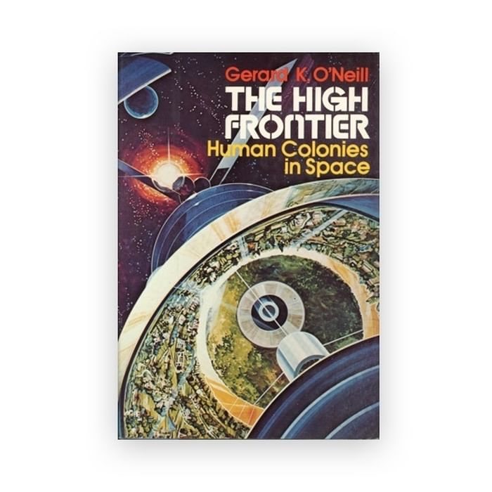 The High Frontier: Human Colonies in Space