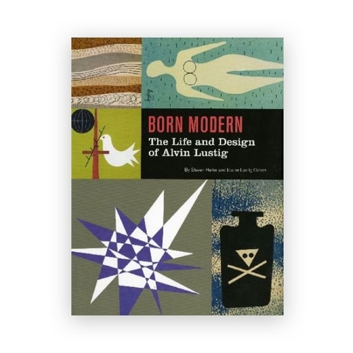Born Modern: The Life and Design of Alvin Lustig